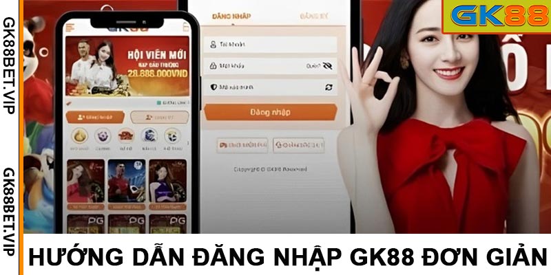 Hướng Dẫn Đăng Nhập GK88 Siêu Nhanh Mỗi Ngày 2025